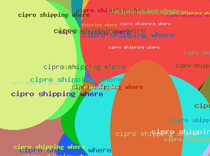 Cipro Shipping Where